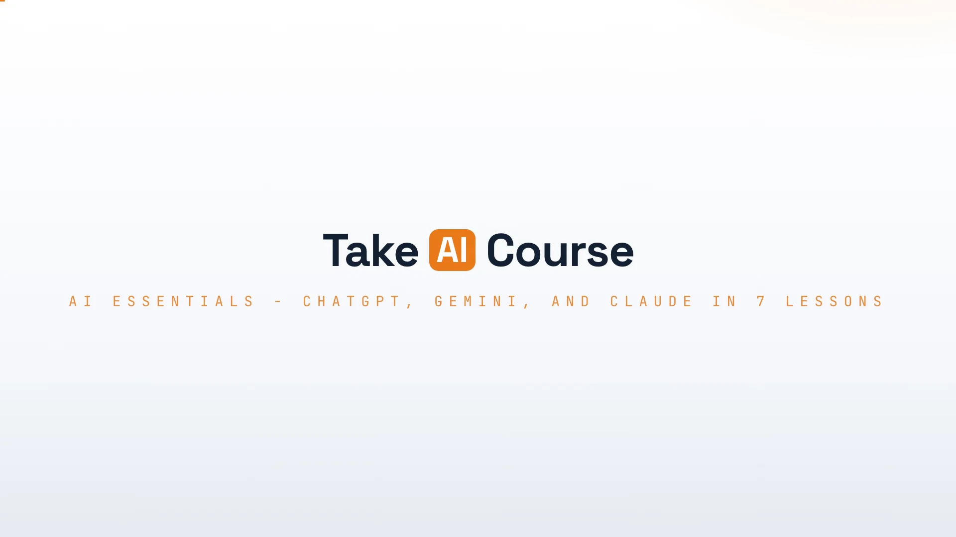 AI Essentials: ChatGPT, Gemini, and Claude in 7 Lessons — AI at Work course cover on TakeAICourse.com