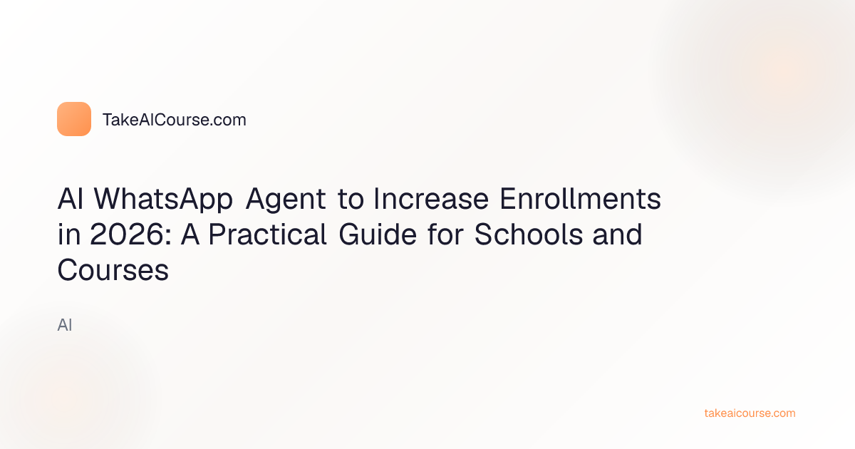 Editorial cover for the article AI WhatsApp Agent to Increase Enrollments in 2026: A Practical Guide for Schools and Courses in the AI category on TakeAICourse.com